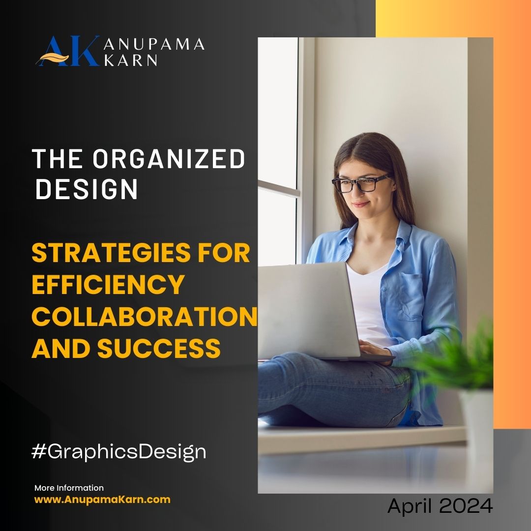 The Organized Designer: Strategies for Efficiency, Collaboration, and Success